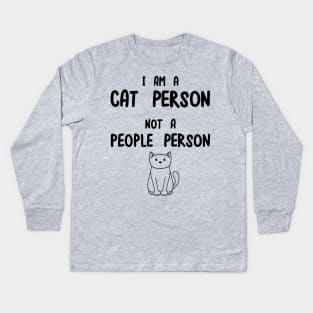 I am a cat person, not a people person Kids Long Sleeve T-Shirt